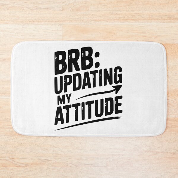 Item preview, BRB Updating My Attitude designed and sold by Frank Ring.