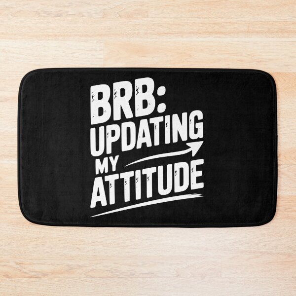 Item preview, BRB Updating My Attitude designed and sold by Frank Ring.