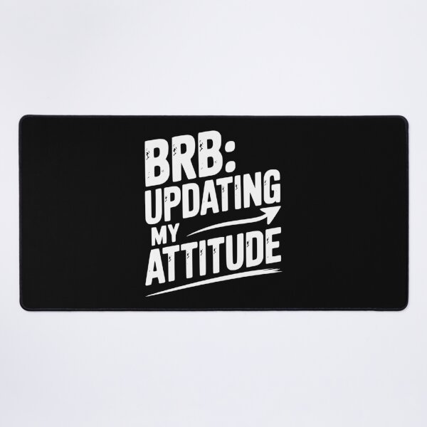 Item preview, BRB Updating My Attitude designed and sold by Frank Ring.