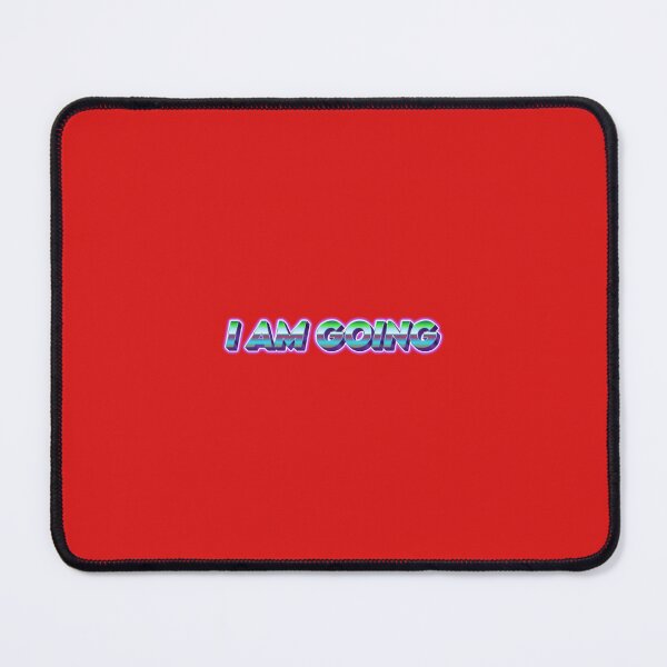Item preview, I Am Going designed and sold by mapacs100.