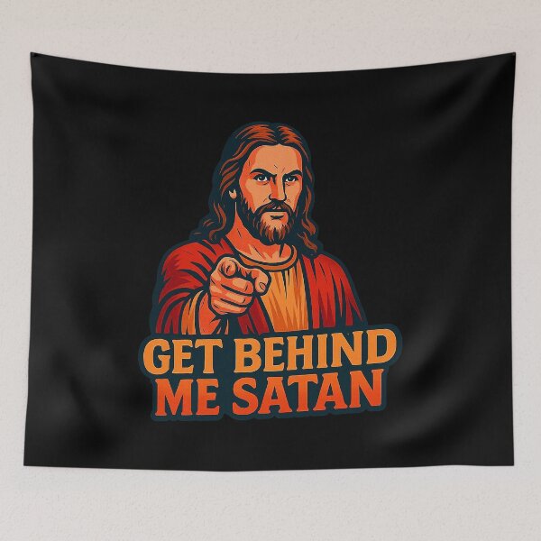 Item preview, Get Behind Me Satan meme Jesus Christ Bible Quote designed and sold by plushism.