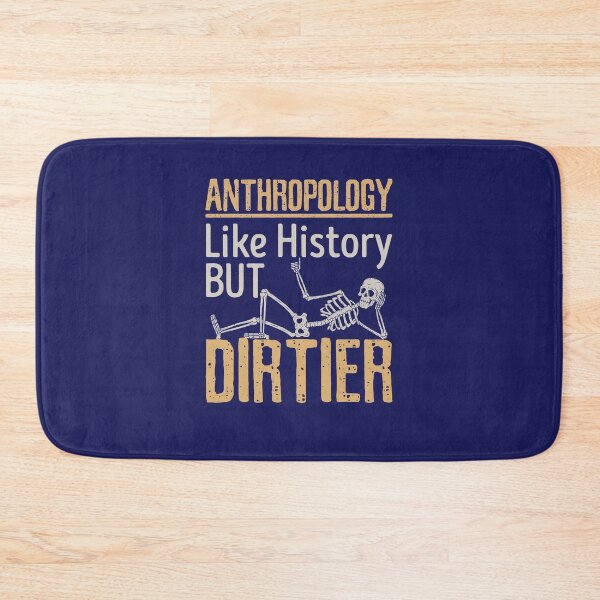 Item preview, Forensic Anthropology Physical Anthropologist Like History but Dirtier designed and sold by jaygo.