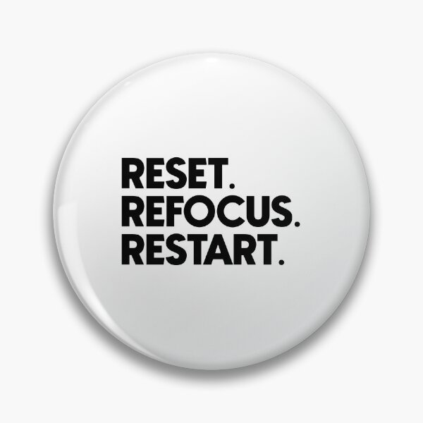 Item preview, resest refocus restart designed and sold by designing01Ar3.