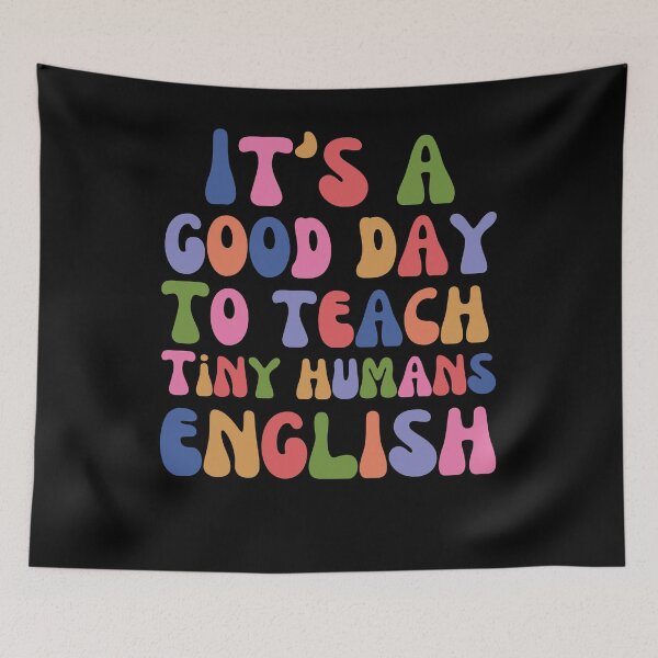 Item preview, It's a good day to teach tiny humans English teacher groovy designed and sold by snowry.