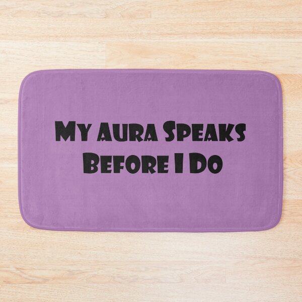 Item preview, My Aura Speaks Before I Do – Energy Quote designed and sold by ArtNestVerse.