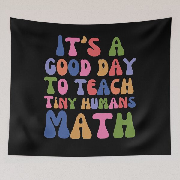 Item preview, It's a good day to teach tiny humans Math teacher groovy designed and sold by snowry.