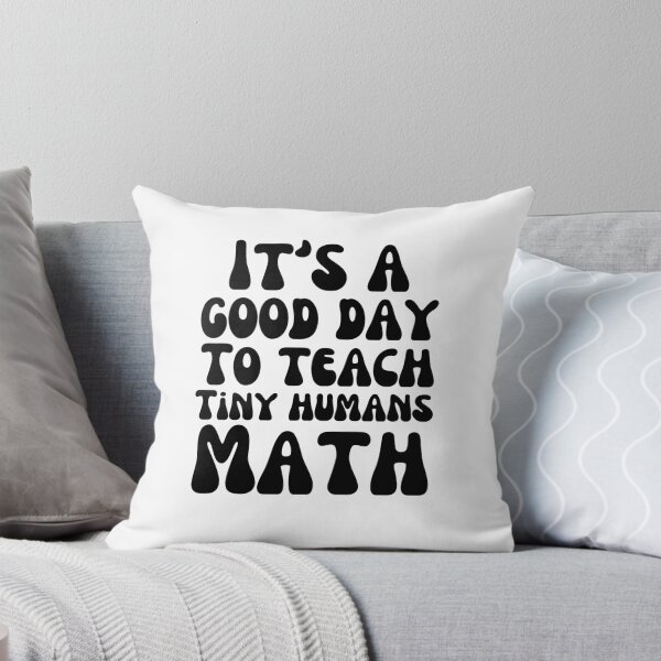 Item preview, It's a good day to teach tiny humans Math teacher cute designed and sold by snowry.