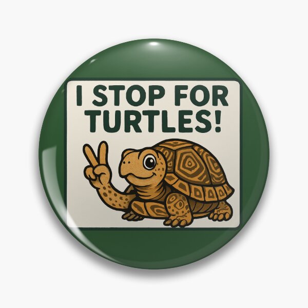 Item preview, I stop for turtles designed and sold by Broken Antler Designs .