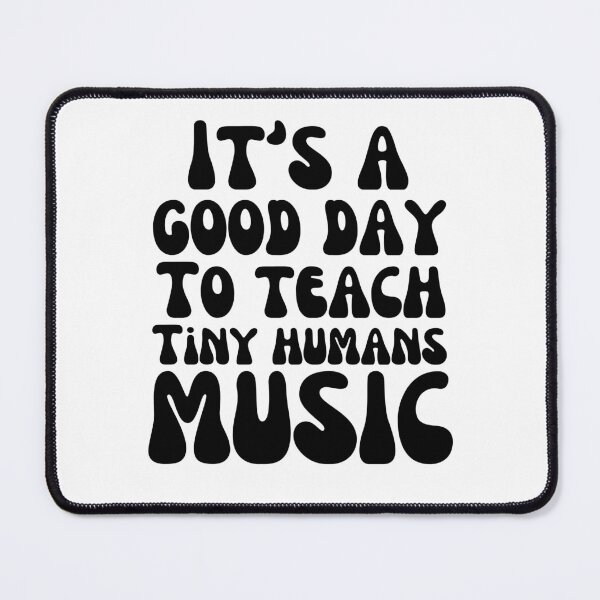 Item preview, Music teacher It's a good day to teach tiny humans Music designed and sold by snowry.