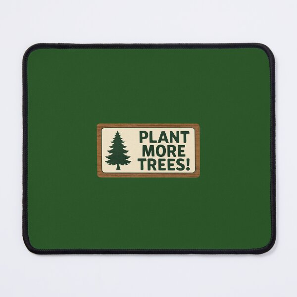 Item preview, Plant more trees designed and sold by Broken Antler Designs .