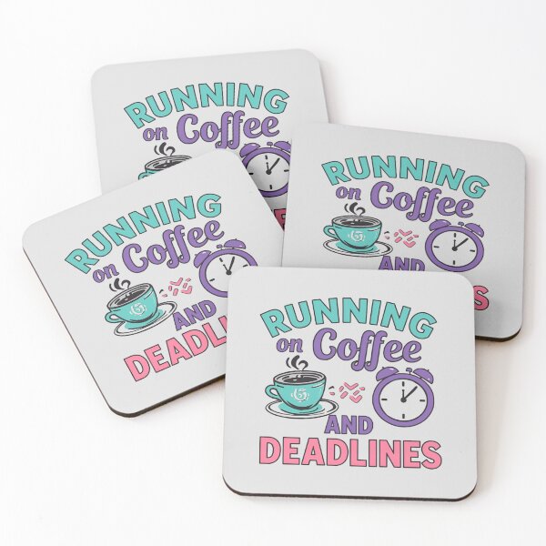Item preview, Running on Coffee and Deadlines Quote designed and sold by MemeMakersLab.