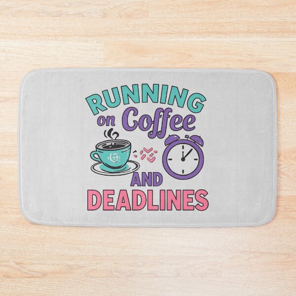 Item preview, Running on Coffee and Deadlines Quote designed and sold by MemeMakersLab.