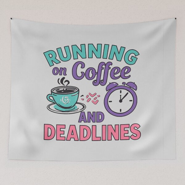 Item preview, Running on Coffee and Deadlines Quote designed and sold by MemeMakersLab.