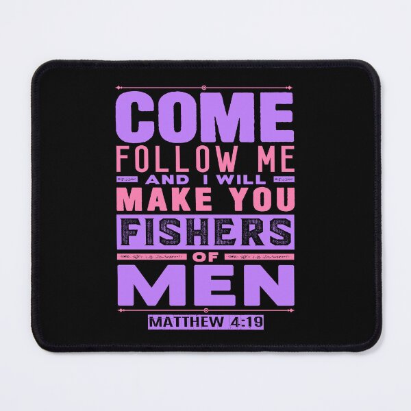 Item preview, Matthew 4:19 Come Follow Me And I Will Make You Fishers Of Men designed and sold by plushism.