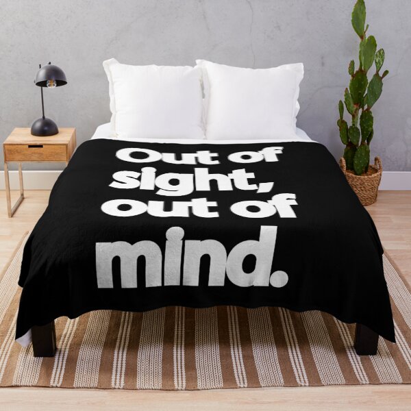 Item preview, Out of Sight, Out of Mind | Quirky Quote (Black) designed and sold by designsoftinaa.