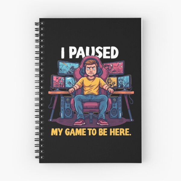 Item preview, I Paused My Game to Be Here designed and sold by MemeMakersLab.