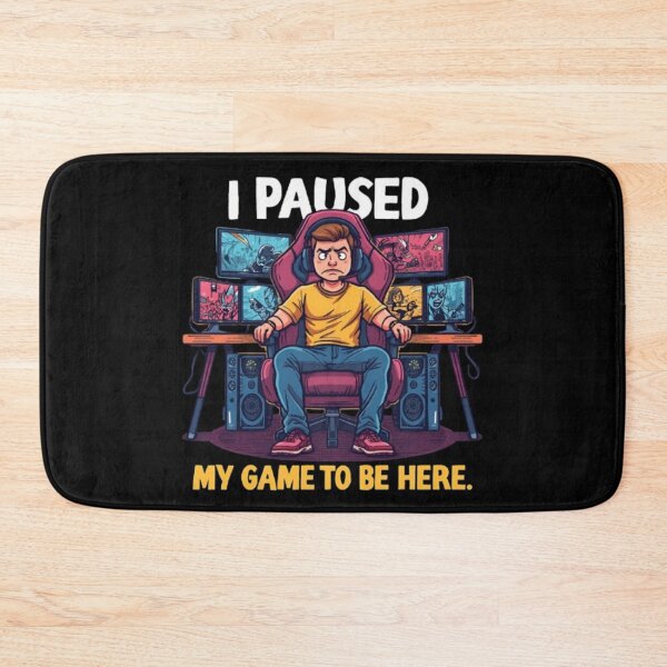 Item preview, I Paused My Game to Be Here designed and sold by MemeMakersLab.