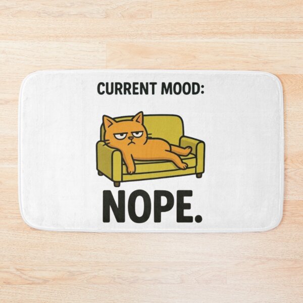 Item preview, Current Mood: Nope Funny Cat Design designed and sold by MemeMakersLab.