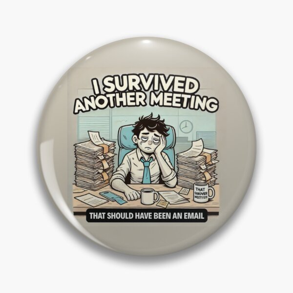 Item preview, I Survived Another Meeting – Funny Office Meme designed and sold by MemeMakersLab.