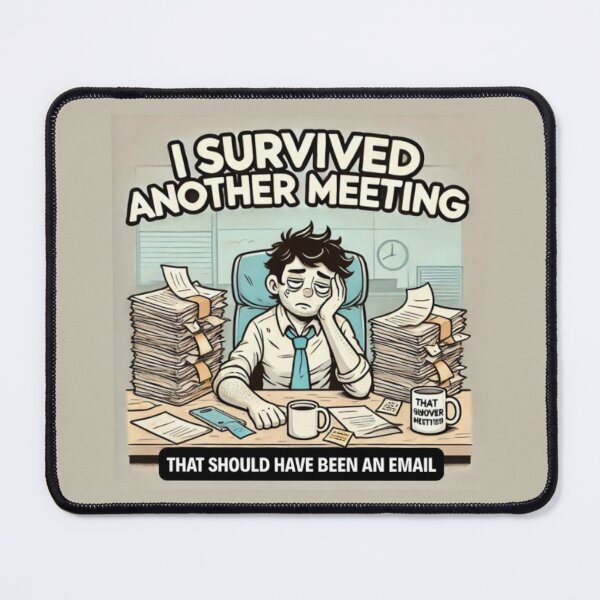 Item preview, I Survived Another Meeting – Funny Office Meme designed and sold by MemeMakersLab.