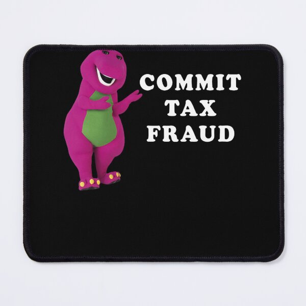 Item preview, B A R N E Y-Commit-Tax-Fraud Customize designed and sold by ShanaNolazcoca.