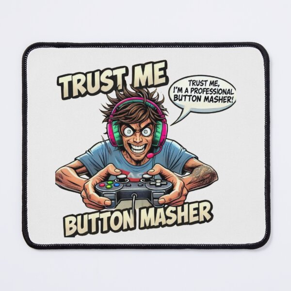 Item preview, Trust Me, I’m a Professional Button Masher – Funny Gamer Design designed and sold by MemeMakersLab.