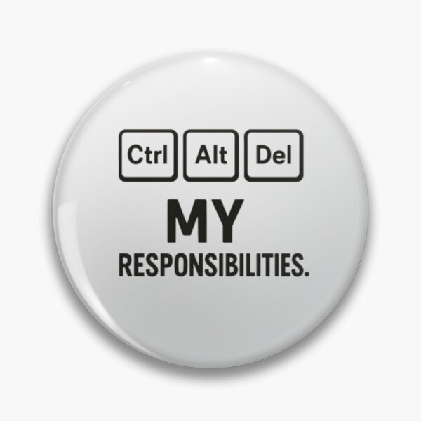 Item preview, Ctrl Alt Del My Responsibilities – Funny Computer Meme designed and sold by MemeMakersLab.