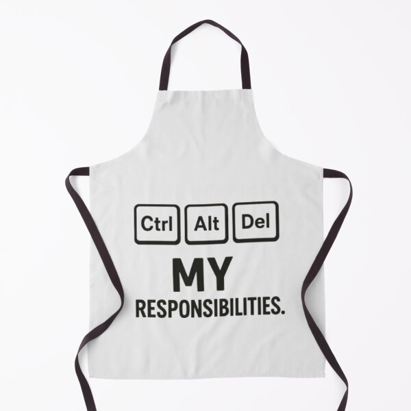 Item preview, Ctrl Alt Del My Responsibilities – Funny Computer Meme designed and sold by MemeMakersLab.