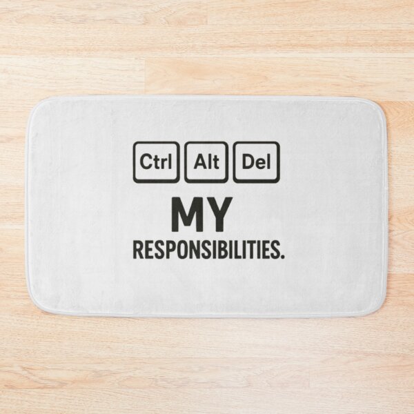 Item preview, Ctrl Alt Del My Responsibilities – Funny Computer Meme designed and sold by MemeMakersLab.