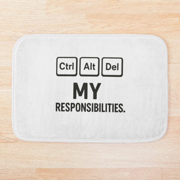 Item preview, Ctrl Alt Del My Responsibilities – Funny Computer Meme designed and sold by MemeMakersLab.