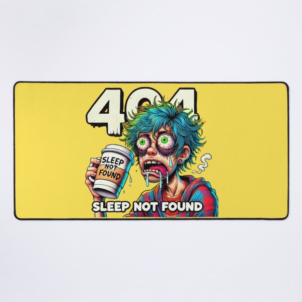Item preview, 404 Sleep Not Found – Funny Exhausted Meme Design designed and sold by MemeMakersLab.