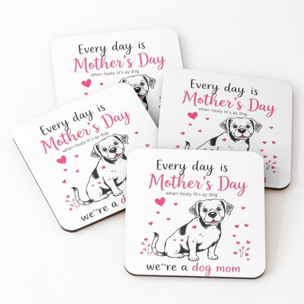 Item preview, Every day is Mother’s Day when you’re a dog mom designed and sold by SSMC DREAM DESIGN.