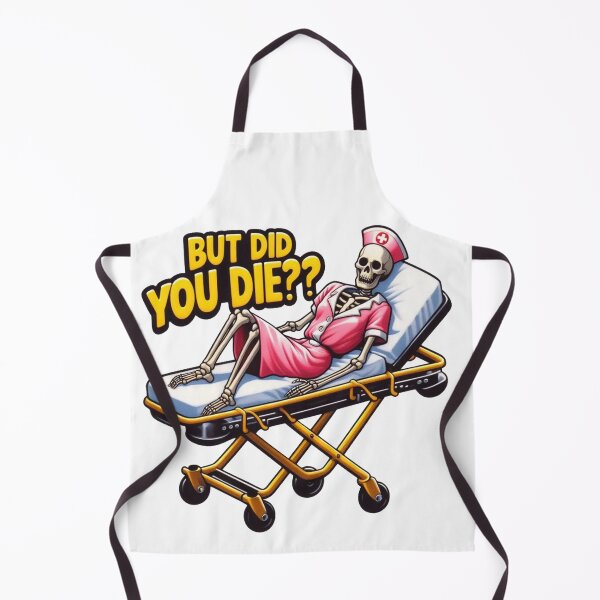 Item preview, Nursing School, But Did You Die Nursing School designed and sold by devonclemon.