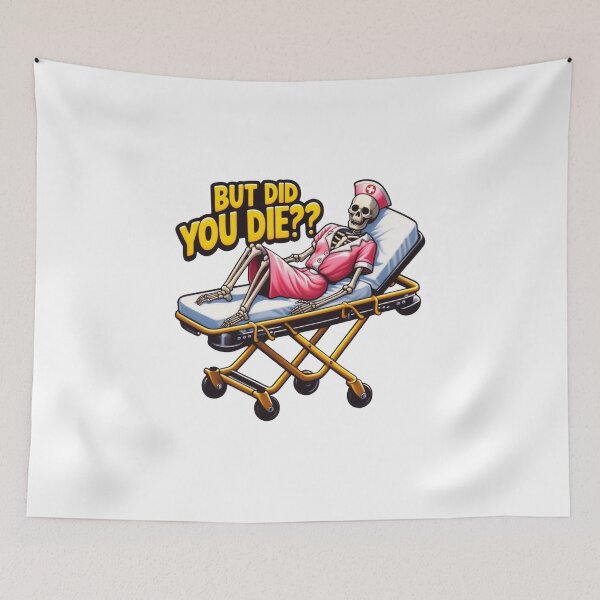 Item preview, Nursing School, But Did You Die Nursing School designed and sold by devonclemon.