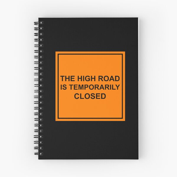 Item preview, The high road is temporarily closed construction sign designed and sold by Signs for Dark Times.