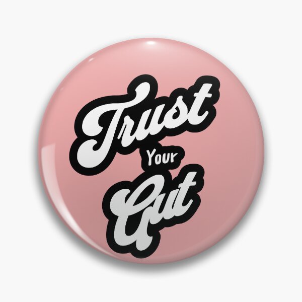 Item preview, Trust Your Gut designed and sold by KuronoDesigns.