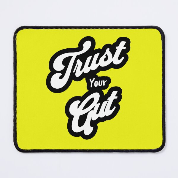 Item preview, Trust Your Gut designed and sold by KuronoDesigns.