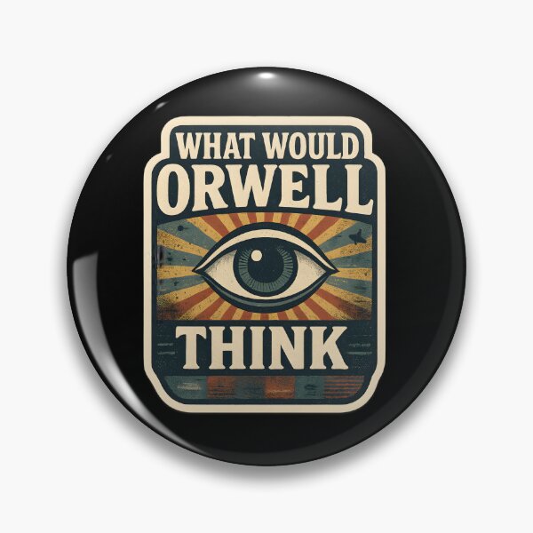 Item preview, What would Orwell think designed and sold by Nuclear Eden.