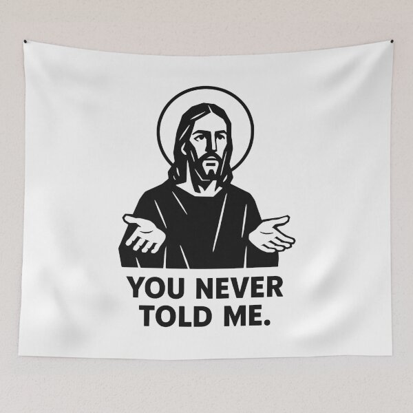 Item preview, You Never Told Jesus About This designed and sold by Anniko Art Studio.