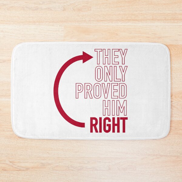 Item preview, They Proved Him Right designed and sold by pumpernickelcat.