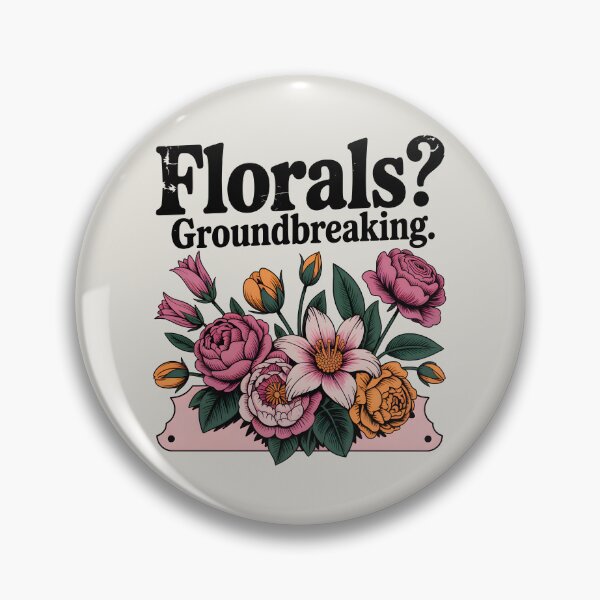 Item preview, Florals? Groundbreaking. – Sarcastic Spring Design designed and sold by Jollys-ArtShop.