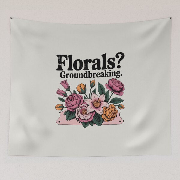 Item preview, Florals? Groundbreaking. – Sarcastic Spring Design designed and sold by Jollys-ArtShop.