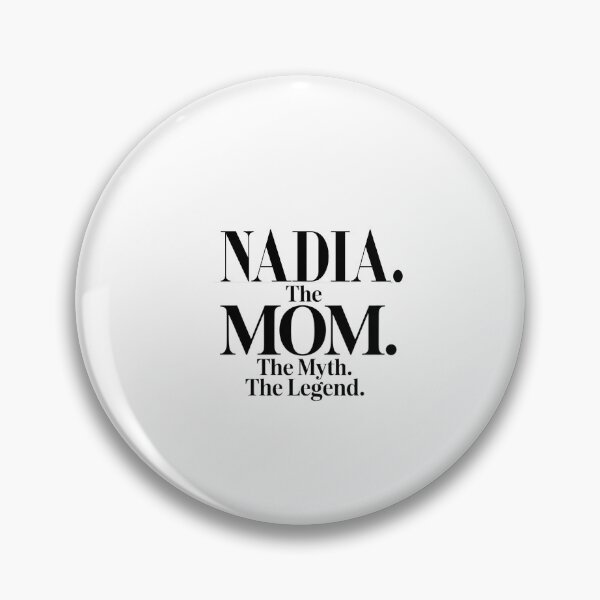 Item preview, Nadia The Mom The Myth The Legend Nadia Name - Funny Mom Quote designed and sold by Oussinc.