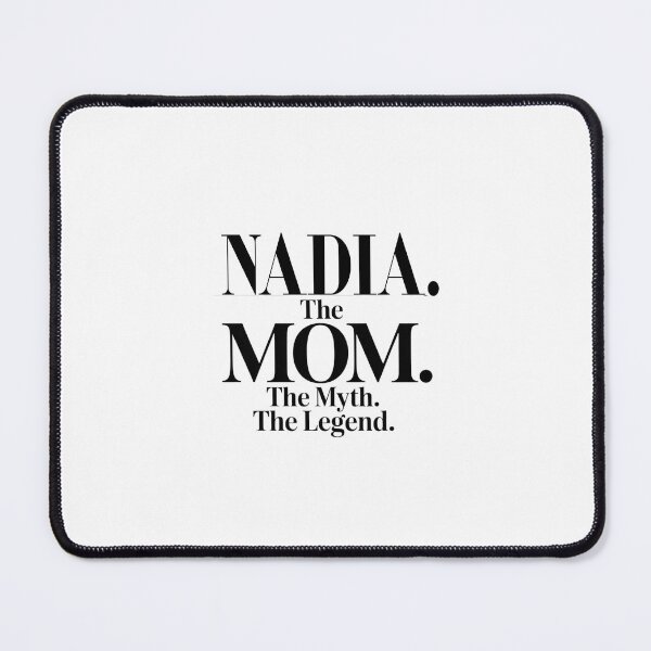 Item preview, Nadia The Mom The Myth The Legend Nadia Name - Funny Mom Quote designed and sold by Oussinc.