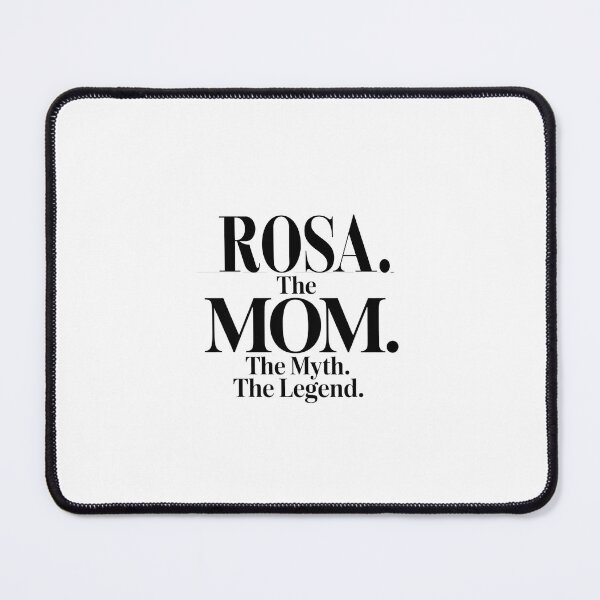 Item preview, Rosa The Mom The Myth The Legend Rosa Name - Funny Mom Quote designed and sold by Oussinc.