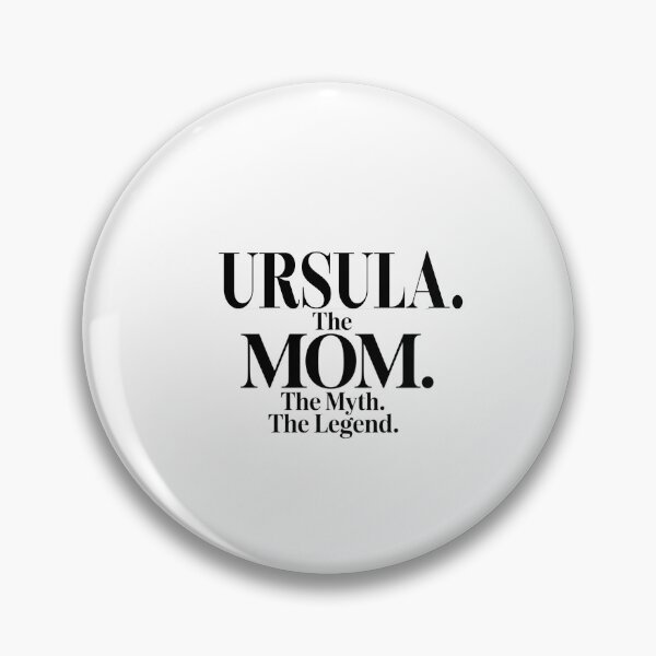 Item preview, Ursula The Mom The Myth The Legend Ursula Name - Funny Mom Quote designed and sold by Oussinc.