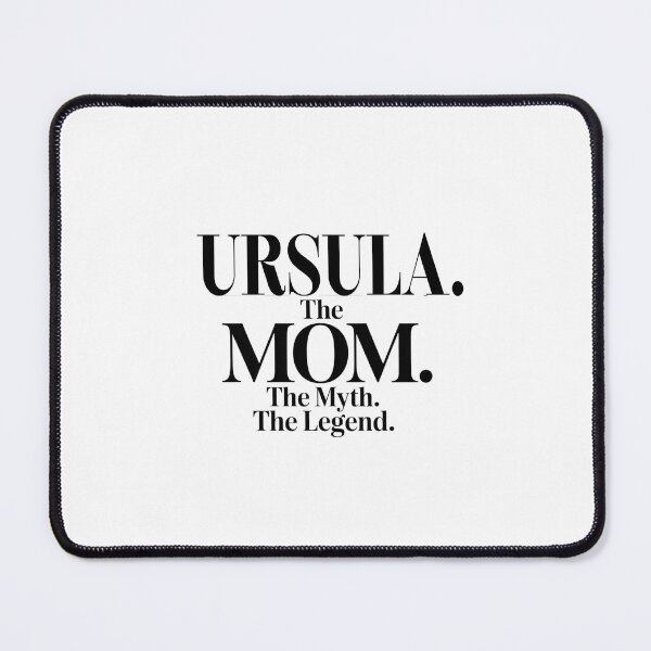 Item preview, Ursula The Mom The Myth The Legend Ursula Name - Funny Mom Quote designed and sold by Oussinc.