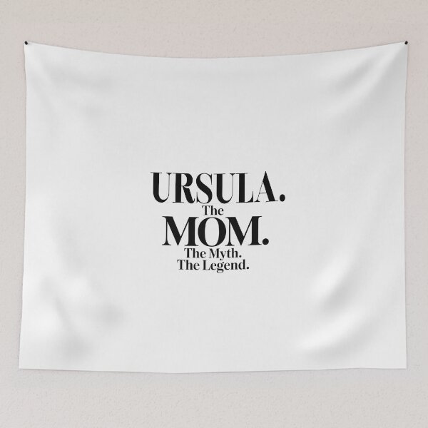 Item preview, Ursula The Mom The Myth The Legend Ursula Name - Funny Mom Quote designed and sold by Oussinc.