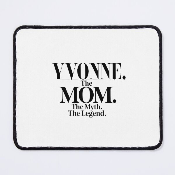 Item preview, Yvonne The Mom The Myth The Legend Yvonne Name - Funny Mom Quote designed and sold by Oussinc.