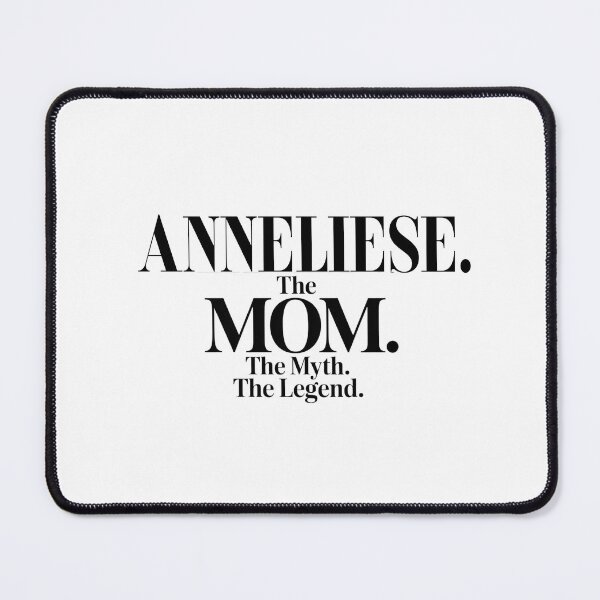 Item preview, Anneliese The Mom The Myth The Legend Anneliese Name - Funny Mom Quote designed and sold by Oussinc.